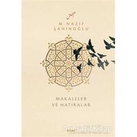 M. Nazif Şahinoğlu: Makaleler ve Hatıralar - Hasan Çiftçi - Beyan Yayınları