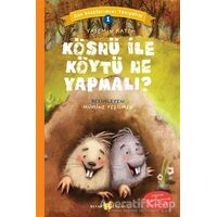 Kösnü ile Köytü Ne Yapmalı? - Can Dostlarımızı Tanıyalım 1 - Yasemin Katı - Beyan Yayınları
