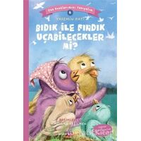 Bıdık ile Fındık Uçabilecekler Mi? - Can Dostlarımızı Tanıyalım 6 - Yasemin Katı - Beyan Yayınları