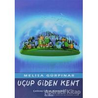 Uçup Giden Kent - Melisa Gürpınar - Özyürek Yayınları