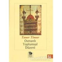 Osmanlı Toplumsal Düzeni - Taner Timur - İmge Kitabevi Yayınları