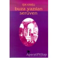 Buza Yazılan Serüven - Işık Kansu - İmge Kitabevi Yayınları