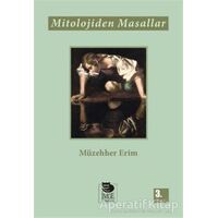 Mitolojiden Masallar - Müzehher Erim - İmge Kitabevi Yayınları