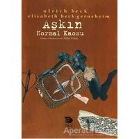 Aşkın Normal Kaosu - Ulrich Beck - İmge Kitabevi Yayınları
