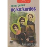 Üç Kız Kardeş - Anton Çehov - İmge Kitabevi Yayınları