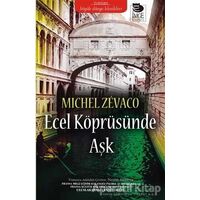 Ecel Köprüsünde Aşk - Michel Zevaco - İmge Kitabevi Yayınları