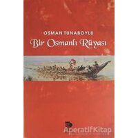 Bir Osmanlı Rüyası - Osman Tunaboylu - İmge Kitabevi Yayınları