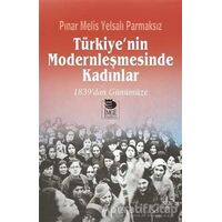 Türkiyenin Modernleşmesinde Kadınlar - Pınar Melis Yelsalı Parmaksız - İmge Kitabevi Yayınları