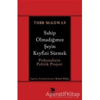 Sahip Olmadığımız Şeyin Keyfini Sürmek - Todd McGowan - İmge Kitabevi Yayınları