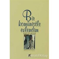 Bir Komünistle Evlendim - Philip Roth - Ayrıntı Yayınları