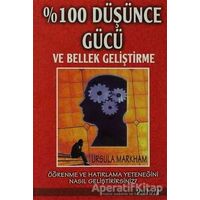 %100 Düşünce Gücü ve Bellek Geliştirme - Ursula Markham - Platform Yayınları