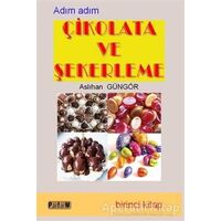Adım Adım Çikolata ve Şekerleme (İkinci Kitap) - Aslıhan Güngör - Platform Yayınları