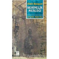 Rehinelik Mesleği - Alain Bosquet - Telos Yayıncılık