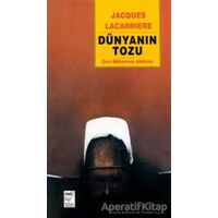 Dünyanın Tozu - Jacques Lacarrıere - Telos Yayıncılık