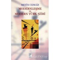 Modernleşme ve Modern Türk Şiiri - Metin Cengiz - Telos Yayıncılık