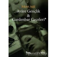 Avare Gençlik ve Gardenbar Geceleri - Fikret Adil - Sel Yayıncılık