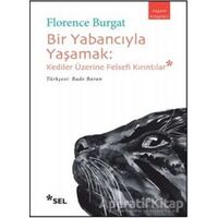 Bir Yabancıyla Yaşamak - Florence Burgat - Sel Yayıncılık