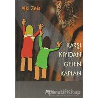 Karşı Kıyıdan Gelen Kaplan - Alki Zeis - Arion Yayınevi
