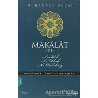 Makalat -3- Ne İdik, Ne Olduk, Ne Olabiliriz - Muhammed Şucai - İnsan Yayınları