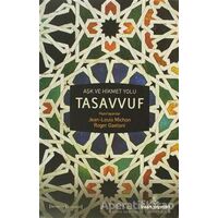 Aşk ve Hikmet Yolu Tasavvuf - Roger Gaetani - İnsan Yayınları