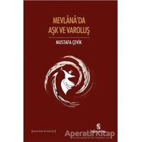 Mevlanada Aşk ve Varoluş - Mustafa Çevik - İnsan Yayınları