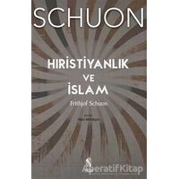 Hıristiyanlık ve İslam - Frithjof Schuon - İnsan Yayınları