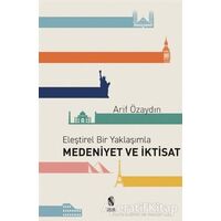 Eleştirel Bir Yaklaşımla Medeniyet ve İktisat - Arif Özaydın - İnsan Yayınları