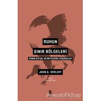 Ruhun Sınır Bölgeleri - John A. Herlihy - İnsan Yayınları