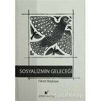 Sosyalizmin Geleceği - Fikret Başkaya - Öteki Yayınevi