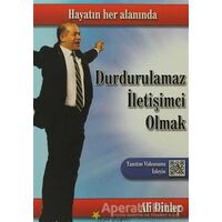 Durdurulamaz İletişimci Olmak - Ali Dinler - Beyaz Yayınları