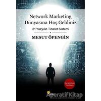 Network Marketing Dünyasına Hoş Geldiniz - Mesut Öpengin - Beyaz Yayınları