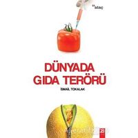 Dünyada Gıda Terörü - İsmail Tokalak - Ataç Yayınları