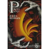P - Enis Roman - Okuyan Us Yayınları