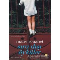 Sıra Dışı Öyküler - Marie Rouanet - Bilge Kültür Sanat