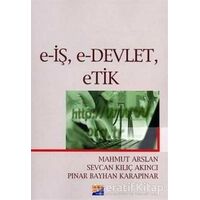 E-İş, E-Devlet, Etik - Pınar Bayhan Karapınar - Siyasal Kitabevi