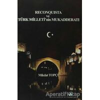 Reconquista Türk Milleti’nin Mukadderatı - Mikdat Topçu - Erguvan Yayınevi