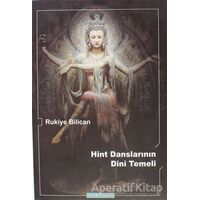 Hint Danslarının Dini Temeli - Rukiye Bilican - Ayışığı Kitapları