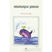 Arkadaşlık Şarkısı - Mustafa Işık - Can Yayınları (Ali Adil Atalay)