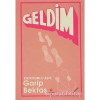 Geldim - Aşık Garip Bektaş - Can Yayınları (Ali Adil Atalay)