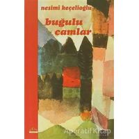Buğulu Camlar - Nesimi Keçelioğlu - Ütopya Yayınevi