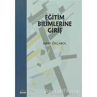 Eğitim Bilimlerine Giriş - Rıfat Okçabol - Ütopya Yayınevi