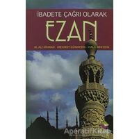 İbadete Çağrı Olan Ezan - Halil Apaydın - Rağbet Yayınları