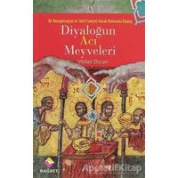 Diyaloğun Acı Meyveleri - Vedat Özcan - Rağbet Yayınları