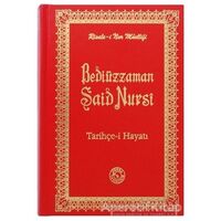 Bediüzzaman Said Nursi Tarihçe-i Hayatı (Büyük Boy) - Bediüzzaman Said Nursi - Zehra Yayıncılık