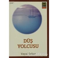 Düş Yolcusu - Veysi Şeker - Babıali Kitaplığı