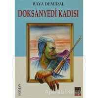Doksanyedi Kadısı - Kaya Demiral - Babıali Kitaplığı