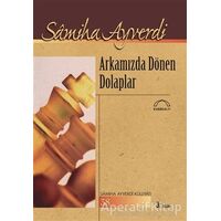 Arkamızda Dönen Dolaplar - Samiha Ayverdi - Kubbealtı Neşriyatı Yayıncılık