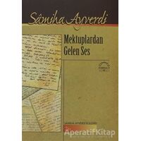 Mektuplardan Gelen Ses - Samiha Ayverdi - Kubbealtı Neşriyatı Yayıncılık