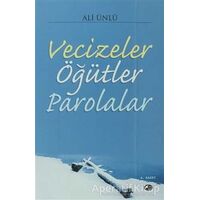 Vecizeler Öğütler Parolalar - Ali Ünlü - Şule Yayınları