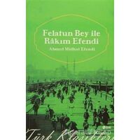 Felatun Bey ile Rakım Efendi - Ahmet Mithat - Şule Yayınları